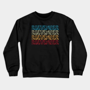 Roevember Crewneck Sweatshirt